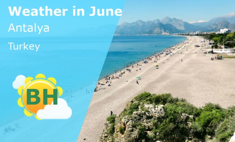 June Weather in Antalya, Turkey - 2023