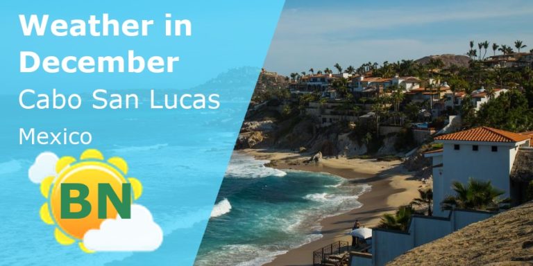 December Weather in Cabo San Lucas, Mexico - 2022