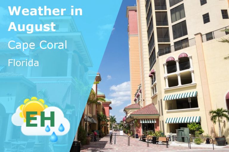 August Weather in Cape Coral, Florida - 2024