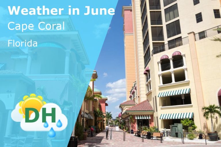 June Weather in Cape Coral, Florida - 2024