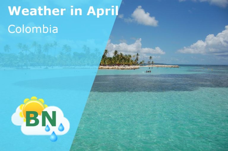 April Weather in Colombia - 2024
