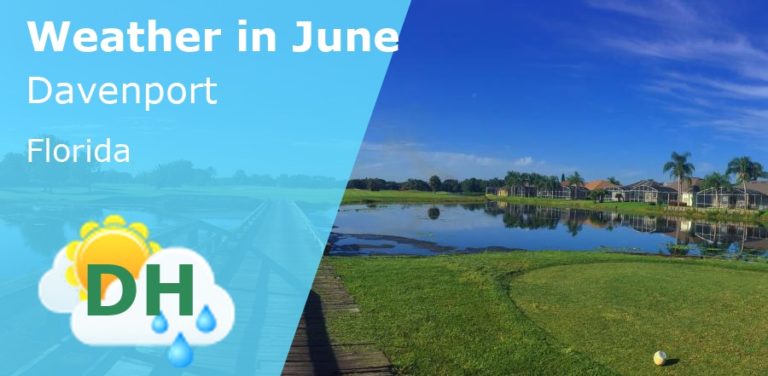 June Weather in Davenport, Florida - 2023