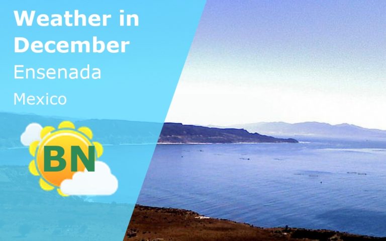December Weather in Ensenada, Mexico - 2025