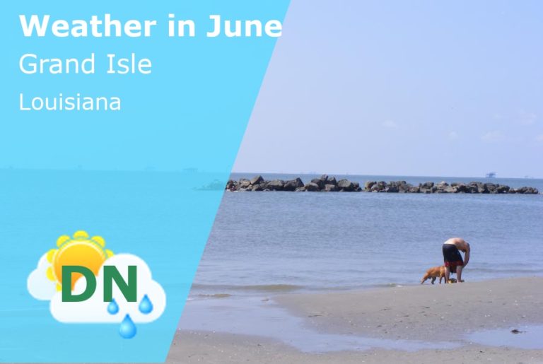 June Weather in Grand Isle, Louisiana - 2023