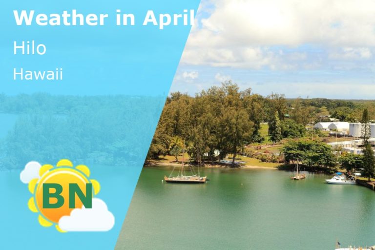 April Weather in Hilo, Hawaii - 2023
