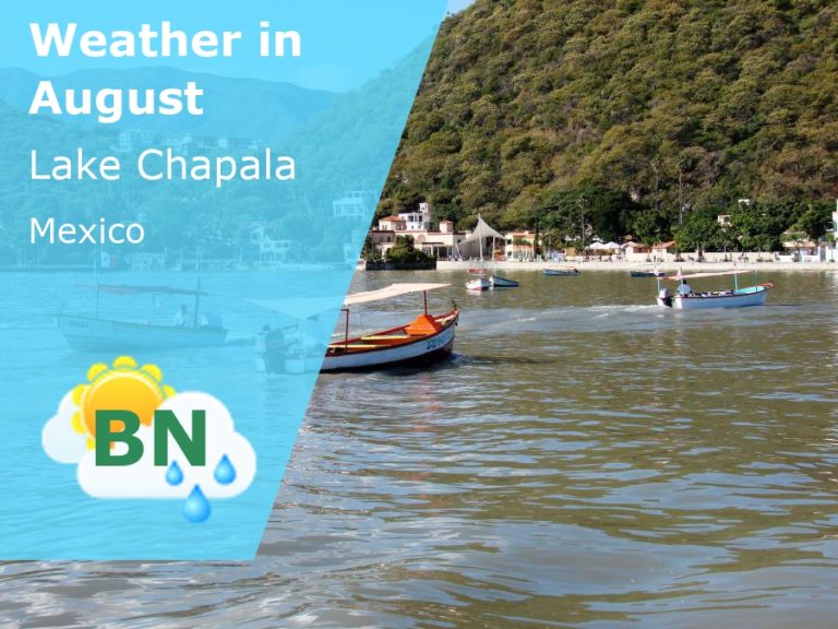August Weather in Lake Chapala, Mexico - 2024