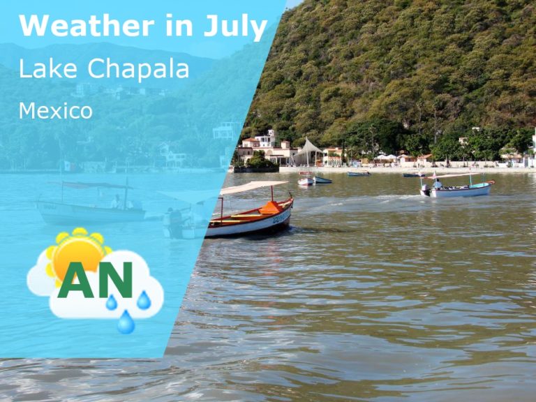 July Weather in Lake Chapala, Mexico - 2024
