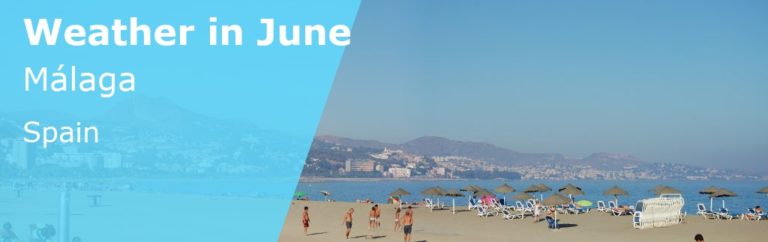 June Weather in Malaga, Spain - 2024