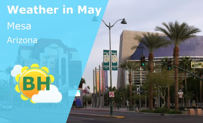 May Weather in Mesa, Arizona - 2024