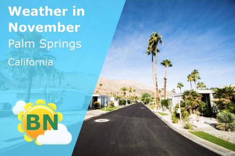 November Weather in Palm Springs, California - 2023