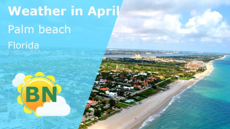 April Weather in Palm Beach, Florida - 2025