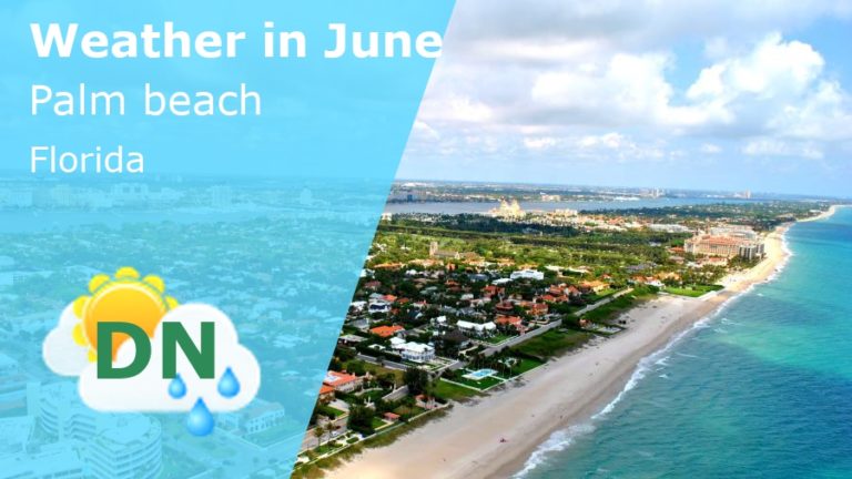 June Weather in Palm Beach, Florida - 2023