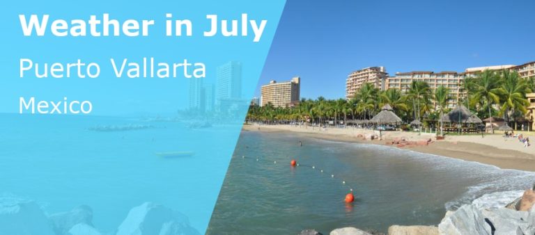 July Weather in Puerto Vallarta, Mexico - 2023