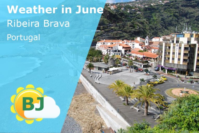 June Weather in Ribeira Brava, Portugal - 2024