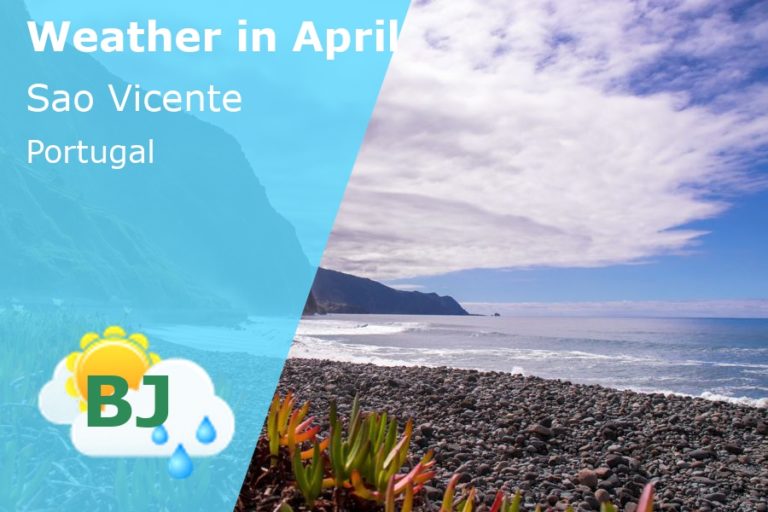 April Weather in Sao Vicente, Madeira (Portugal) - 2023