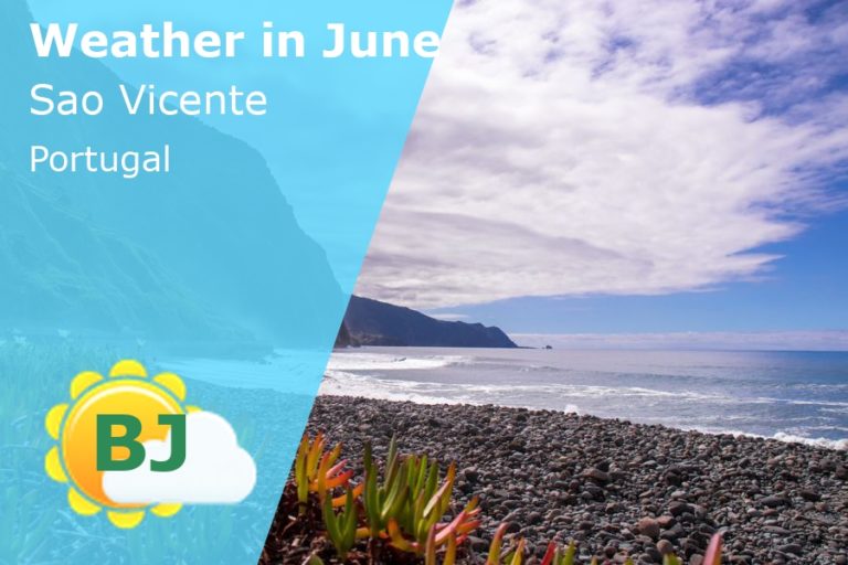 June Weather in Sao Vicente, Madeira (Portugal) - 2023