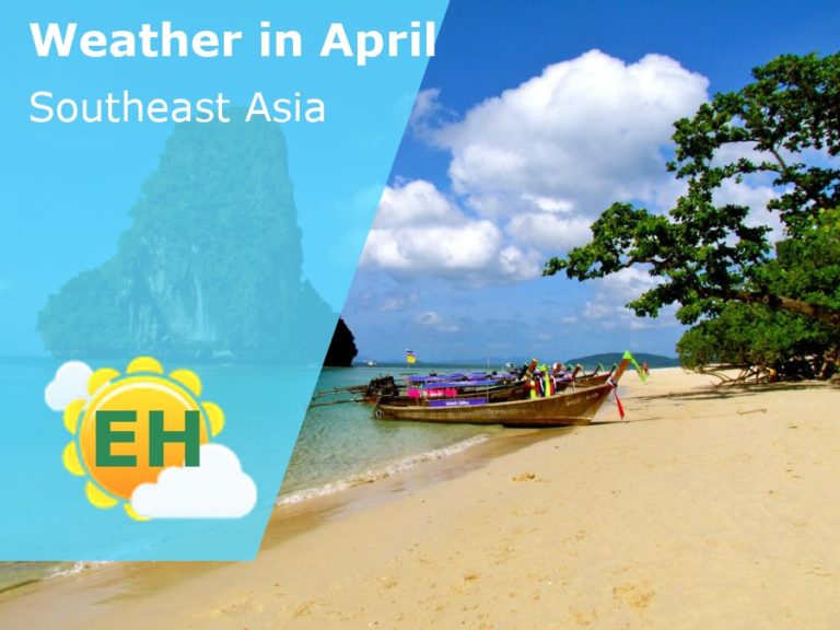 April Weather in Southeast Asia - 2024