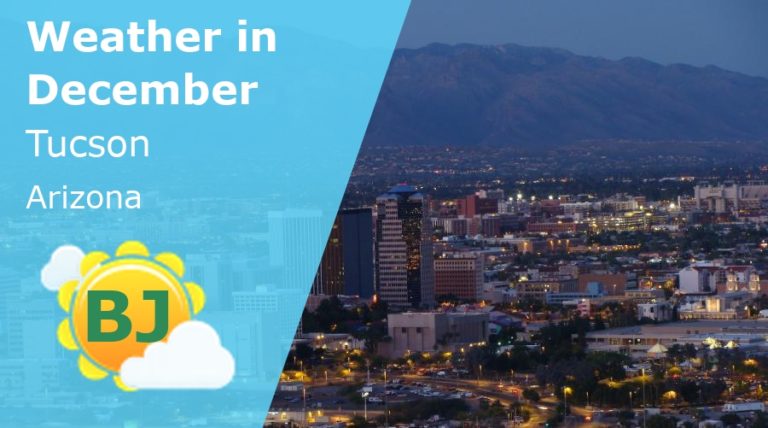 December Weather in Tucson, Arizona - 2023