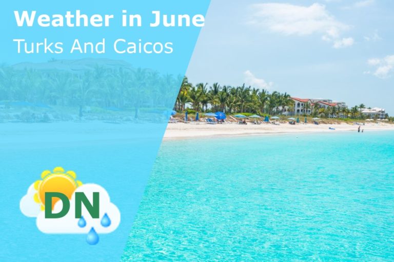 June Weather in Turks And Caicos - 2023