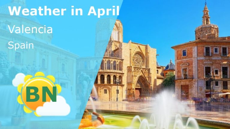 April Weather in Valencia, Spain - 2023