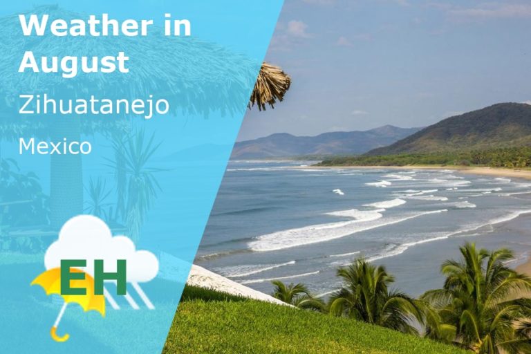 August Weather in Zihuatanejo, Mexico - 2024