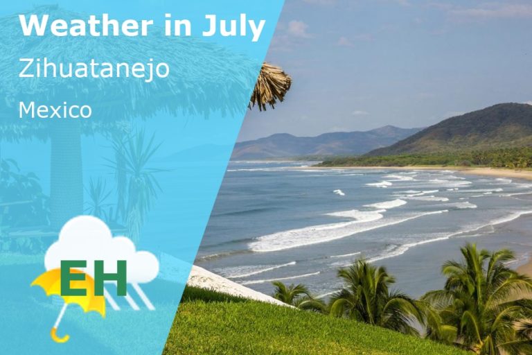 July Weather in Zihuatanejo, Mexico - 2023