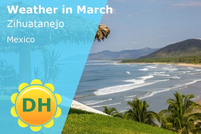 March Weather in Zihuatanejo, Mexico - 2025