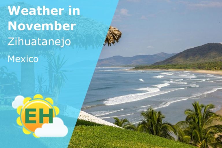 November Weather in Zihuatanejo, Mexico - 2023
