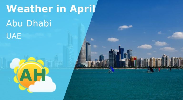 April Weather in Abu Dhabi, UAE - 2024