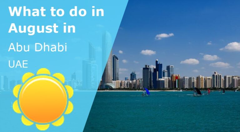 What to do in August in Abu Dhabi, UAE - 2024