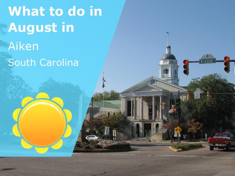 What to do in August in Aiken, South Carolina - 2024