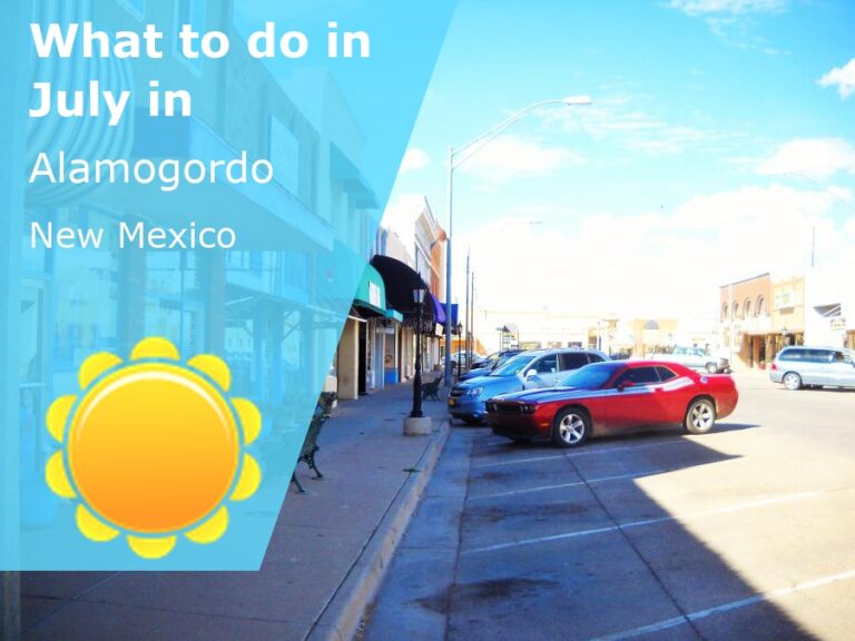What to do in July in Alamogordo, New Mexico - 2024