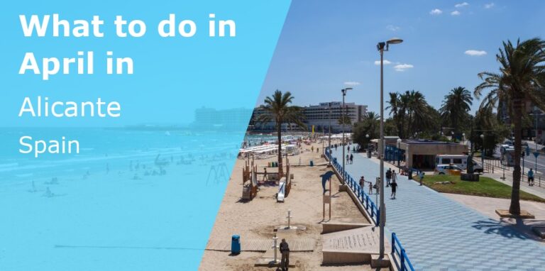 What to do in April in Alicante, Spain - 2023