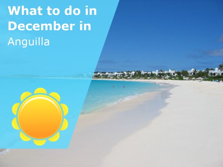 What to do in December in Anguilla - 2023
