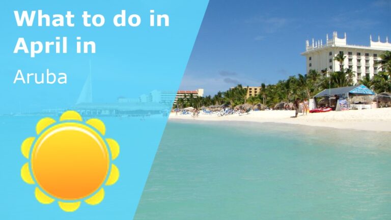 What to do in April in Aruba - 2024