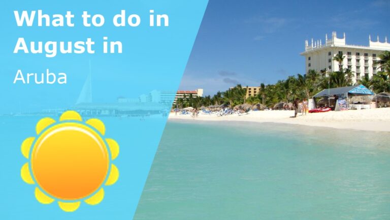 What to do in August in Aruba - 2024