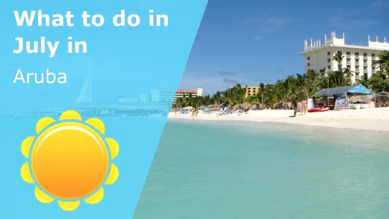 What to do in July in Aruba - 2024