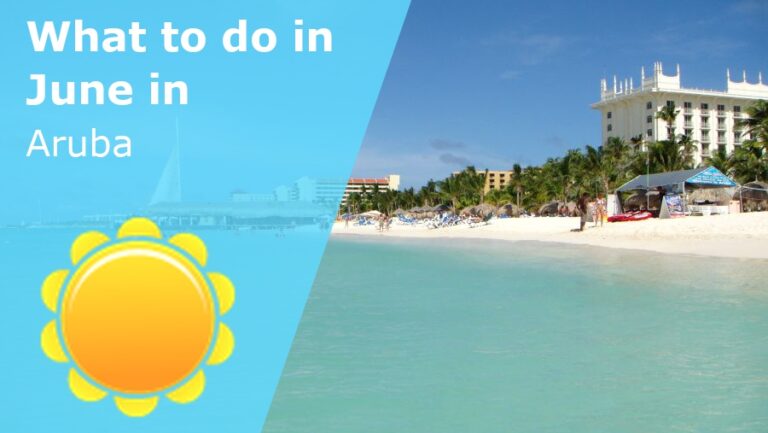 What to do in June in Aruba - 2024