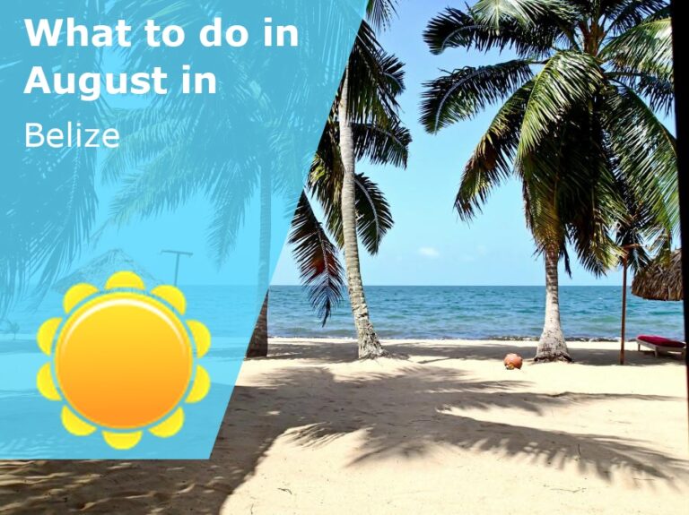 What to do in August in Belize - 2023