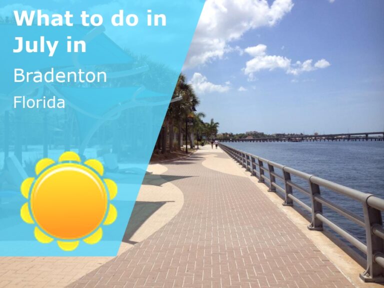 What to do in July in Bradenton, Florida - 2024