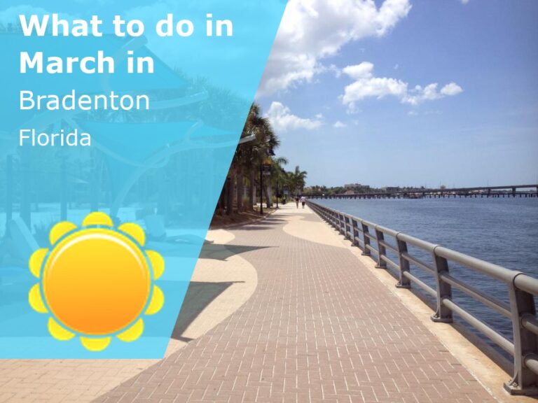 What to do in March in Bradenton, Florida - 2024