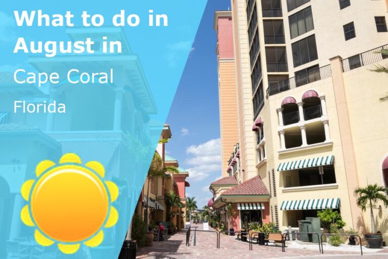 What to do in August in Cape Coral, Florida - 2024