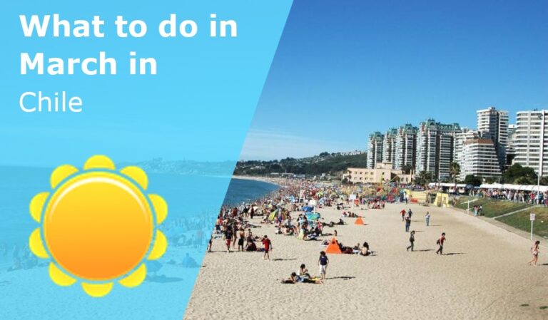 What to do in March in Chile - 2026