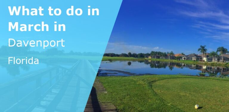 What to do in March in Davenport, Florida - 2024