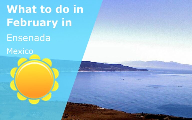 What to do in February in Ensenada, Mexico - 2024