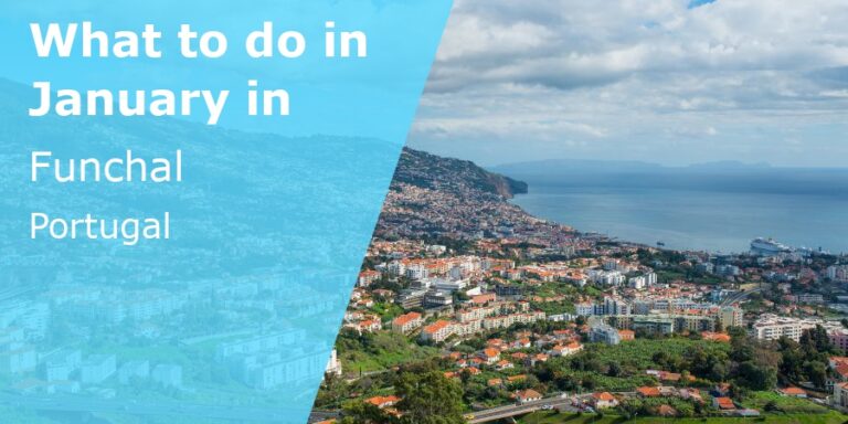 What to do in January in Funchal, Portugal - 2024
