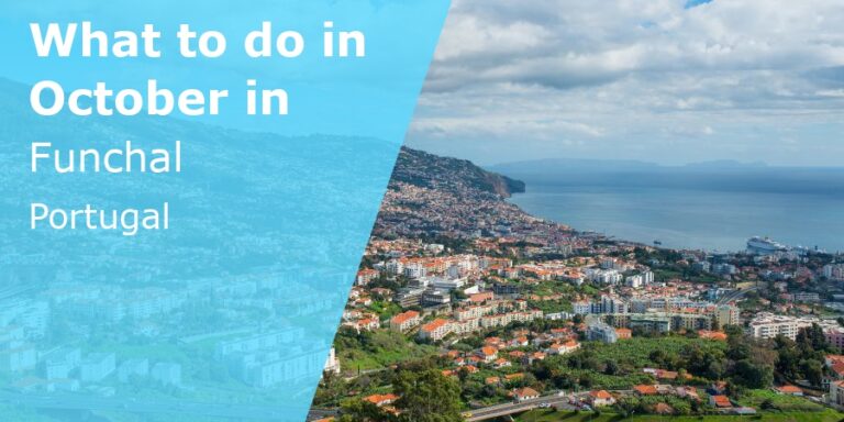 What to do in October in Funchal, Portugal - 2023