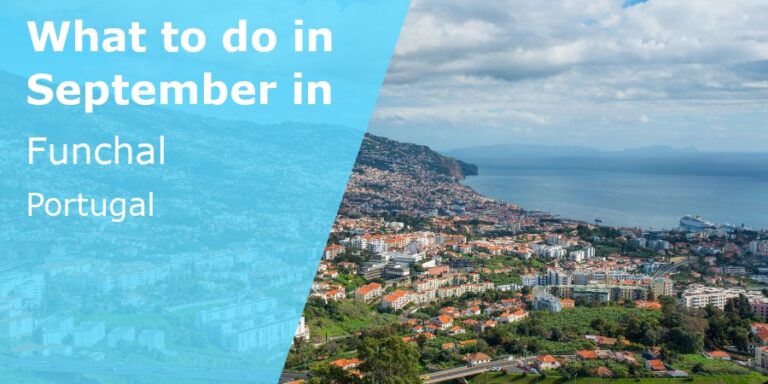 What to do in September in Funchal, Portugal - 2023