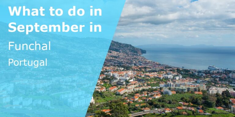 What to do in September in Funchal, Portugal - 2024