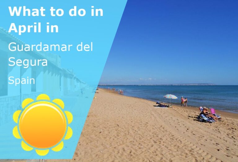 What to do in April in Guardamar del Segura, Spain - 2023
